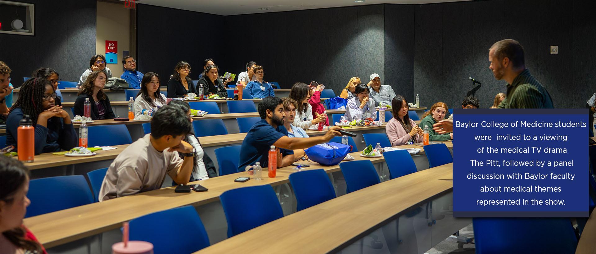 Baylor College of Medicine students  were  invited to a viewing  of the medical TV drama  The Pitt, followed by a panel  discussion with Baylor faculty  about medical themes  represented in the show. 