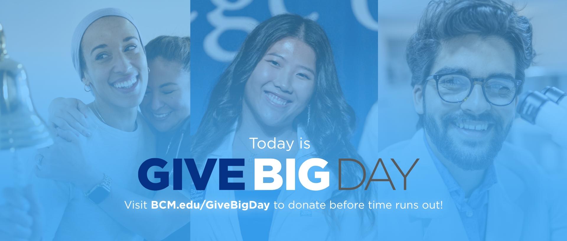 Today is Give BIG Day! Don’t miss out on the chance to continue this Baylor tradition—and show your support for Baylor’s breakthrough research, education and life-changing care.